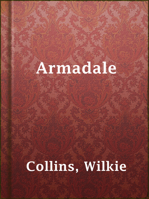 Title details for Armadale by Wilkie Collins - Wait list